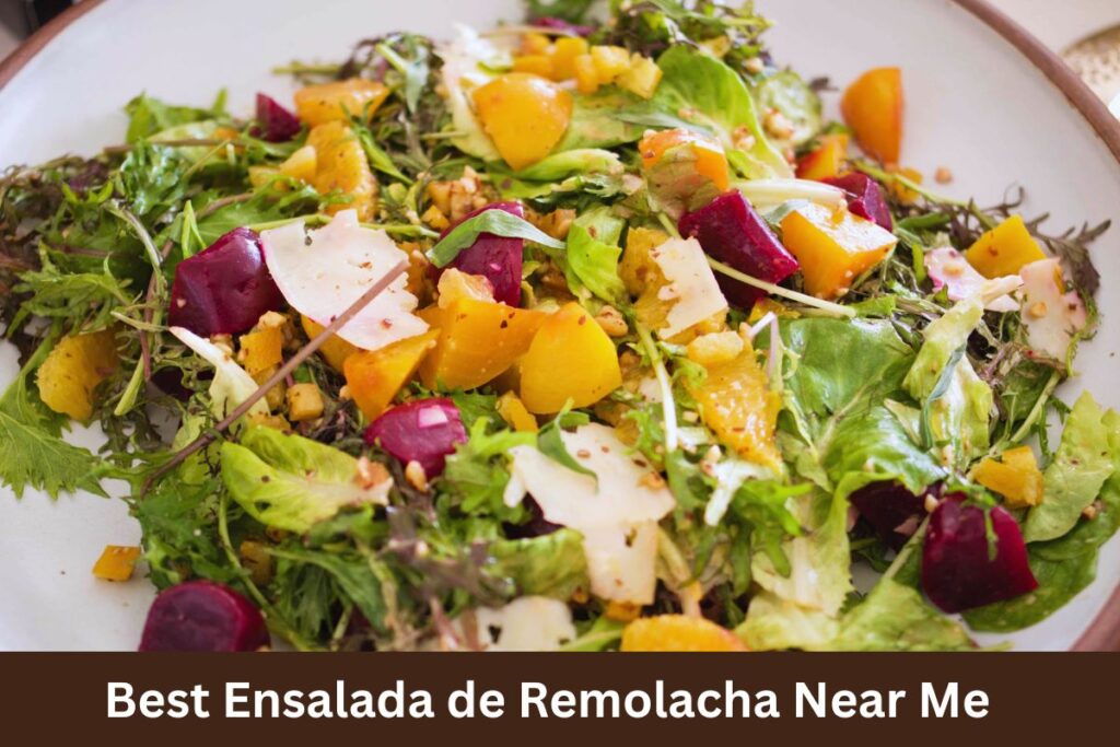 Best Ensalada de Remolacha Near Me