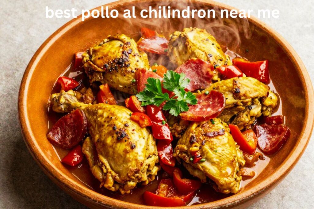 best pollo al chilindron near me